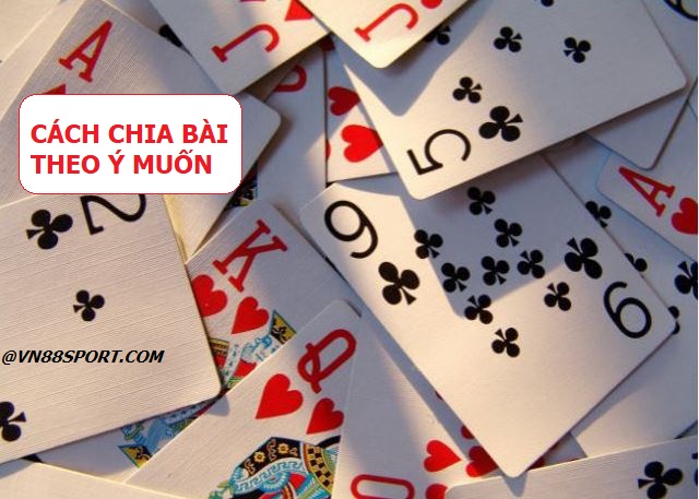 cach chia bai theo y muon hinh anh 1